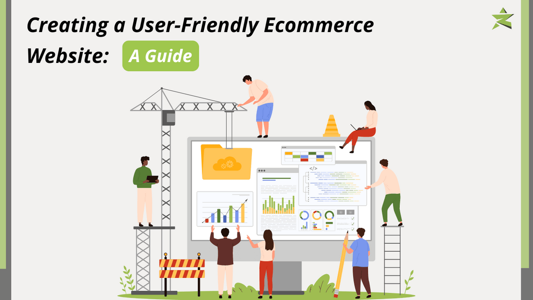 Creating a User-Friendly Ecommerce Website: A Guide