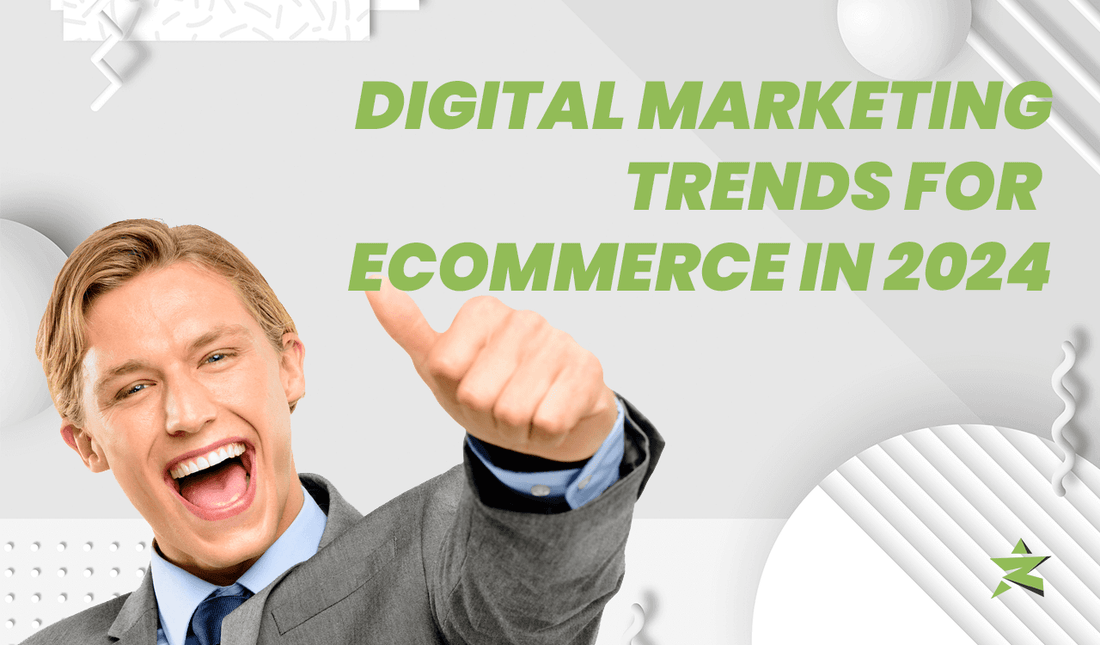 Digital Marketing Trends for eCommerce in 2024