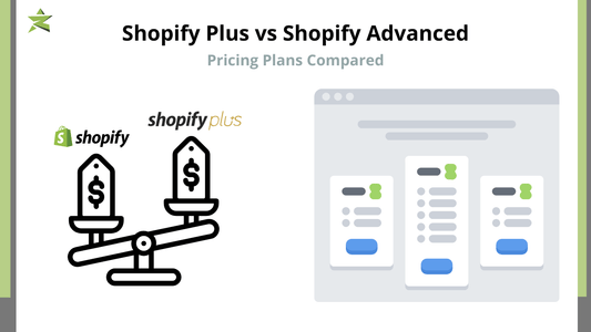 Shopify Plus vs Shopify Advanced: Pricing plans compared