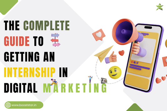 The Complete Guide to Getting an Internship in Digital Marketing