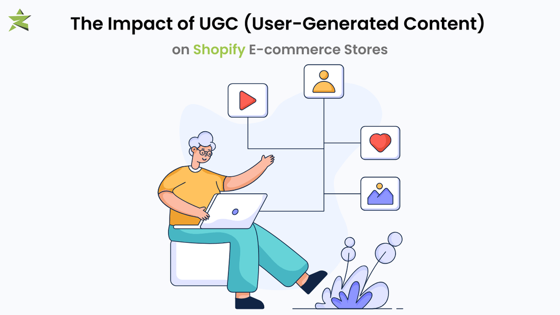 The Impact of UGC (User-Generated Content) on Shopify E-commerce Stores