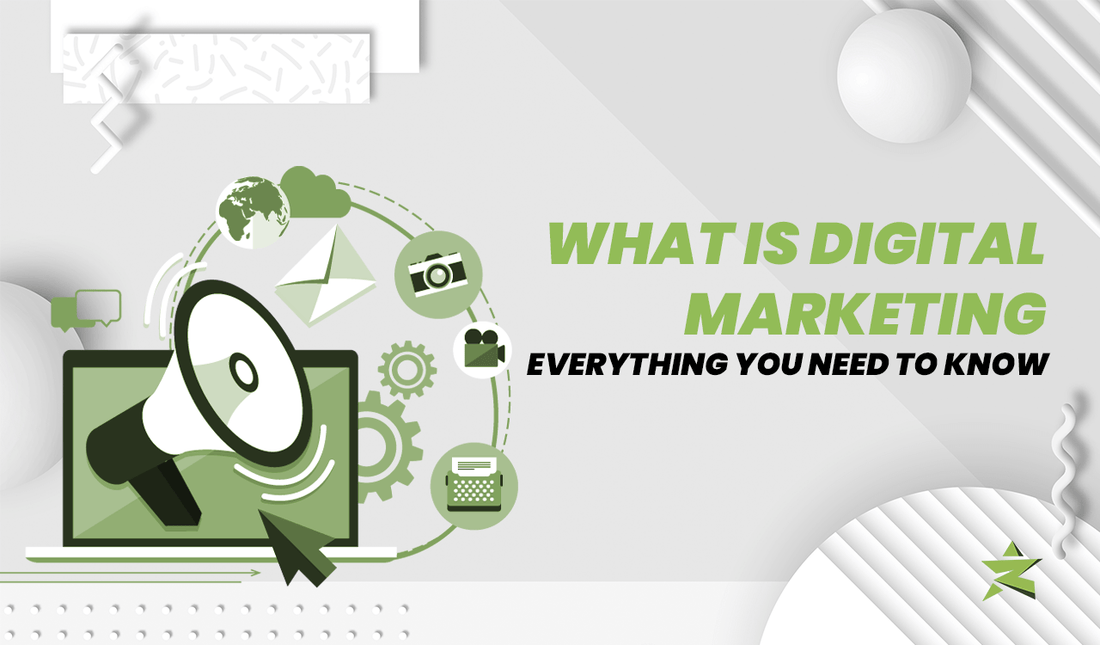 What is Digital Marketing: Everything You Need to Know