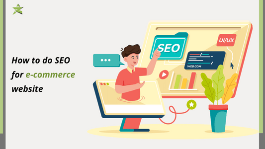 How to do SEO for E-Commerce Website